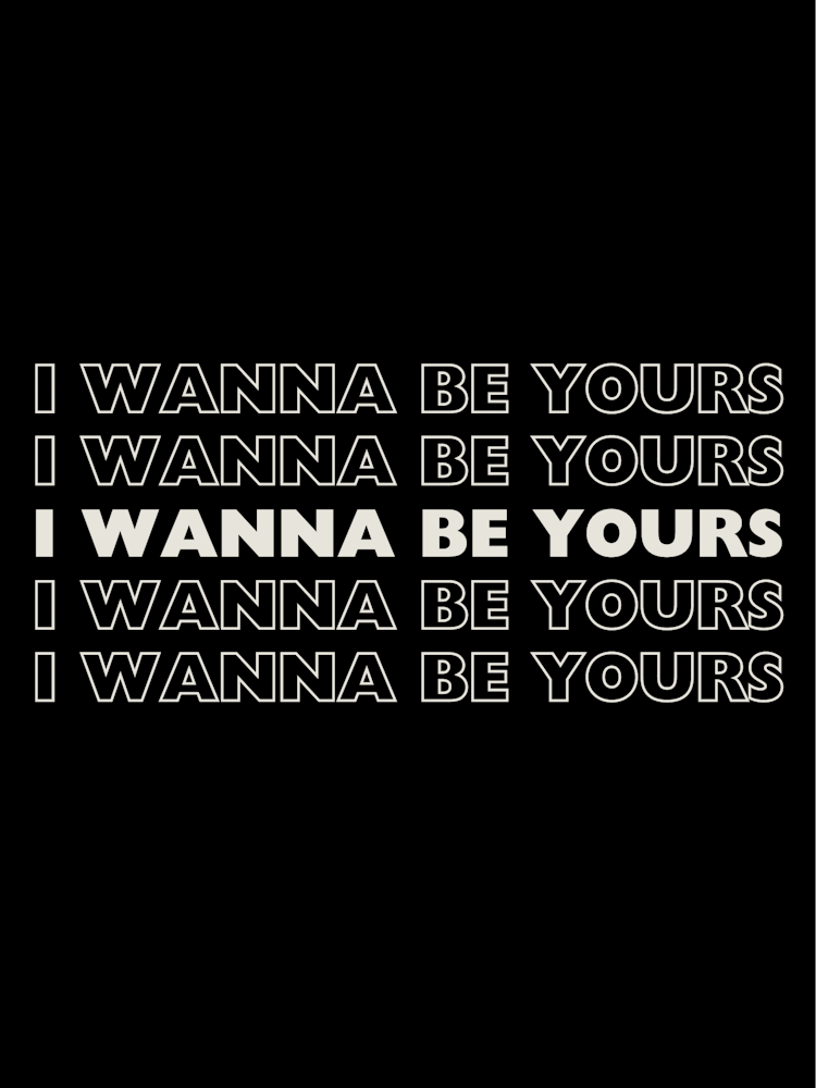 Black & White I Wanna Be Yours
