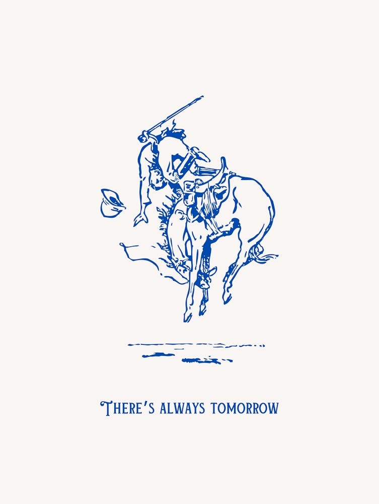 There S Always Tomorrow Blue Cowboy Poster