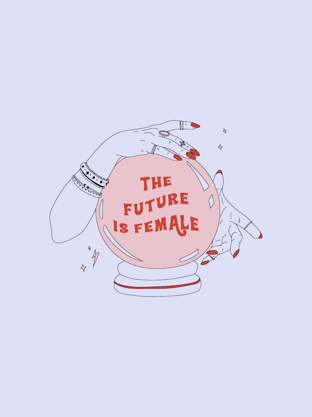 The Future Is Female