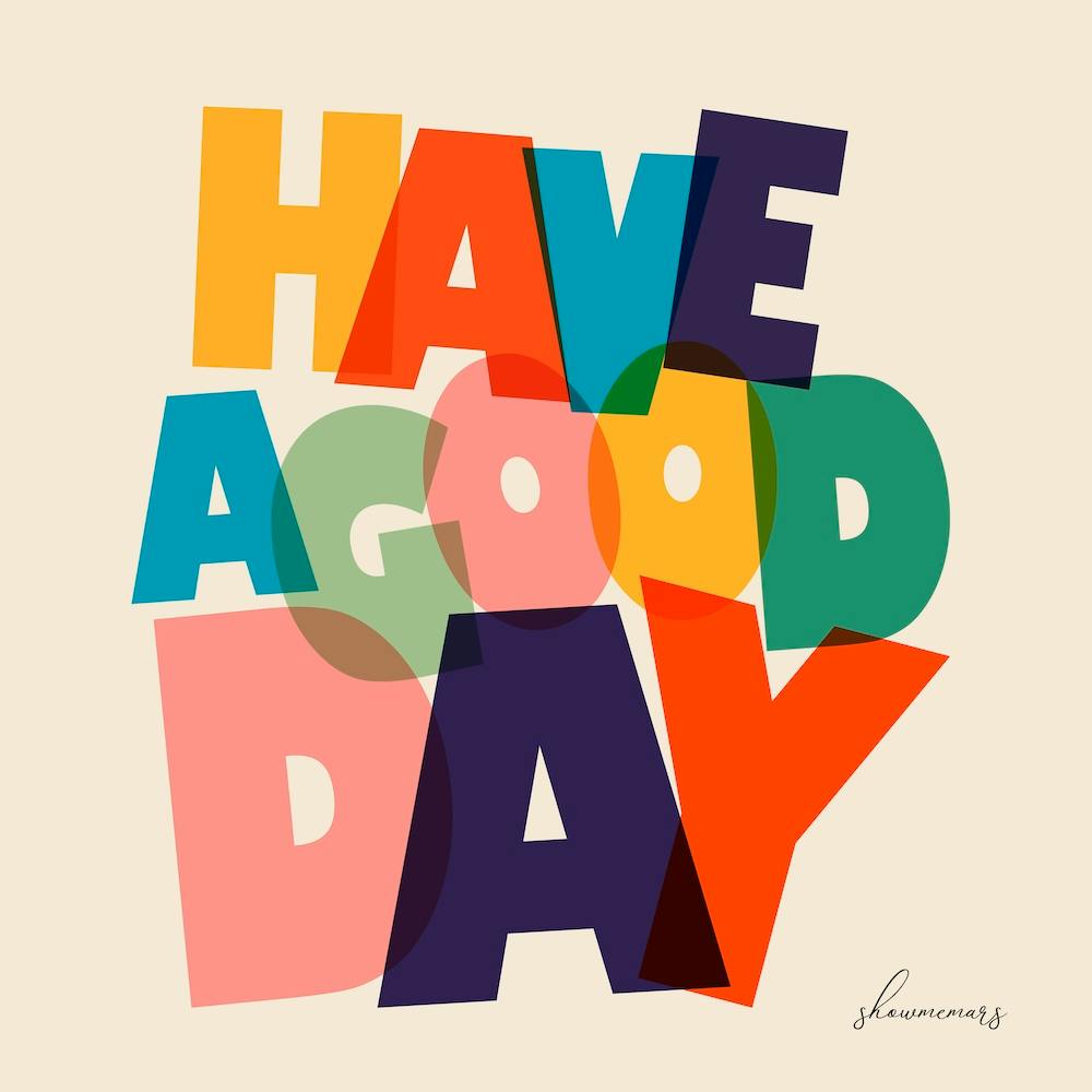 Have A Good Day Square