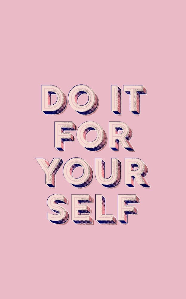 Do It For Yourself