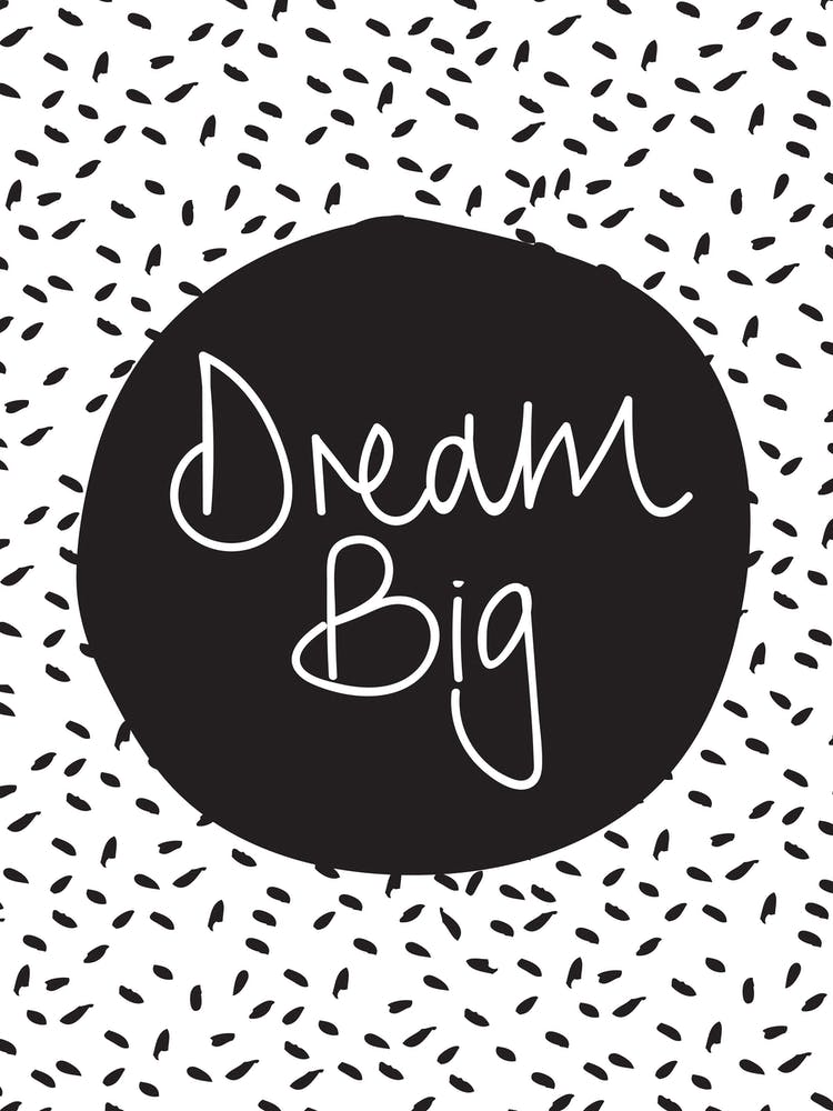 Dream Big