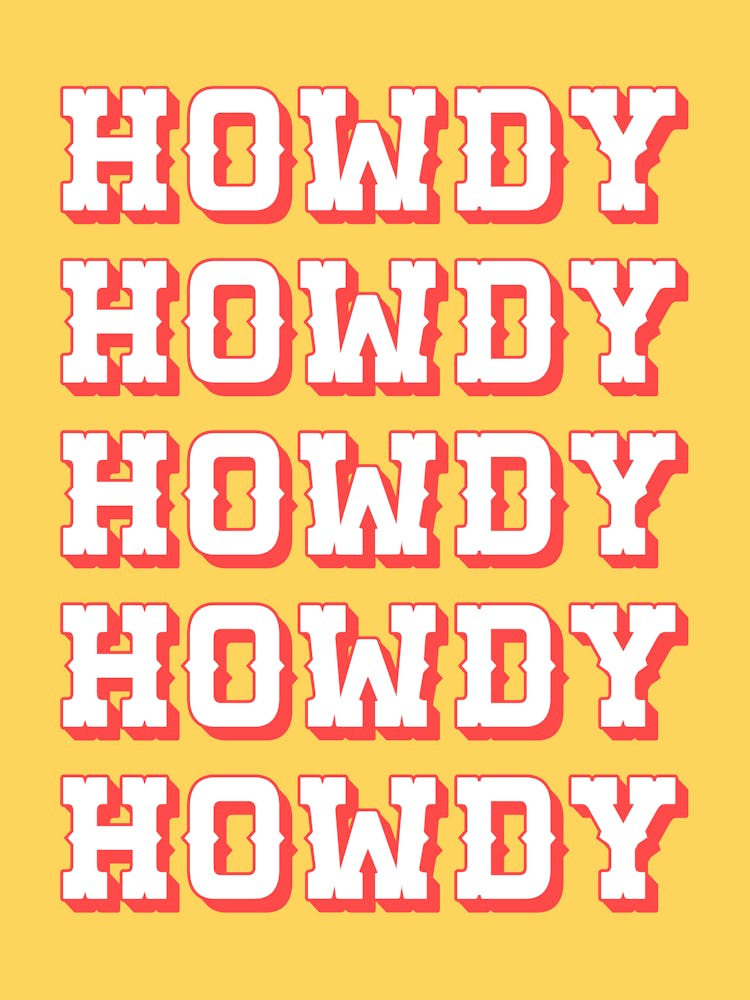 Howdy Howdy (Yellow Tone),howdy, vintage, cowboy, retro, yellow, summer, colorful, typography, dallas, texas, bright, western, aesthetic, red, happy