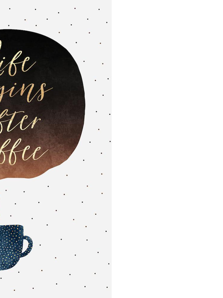 Life Begins After Coffee