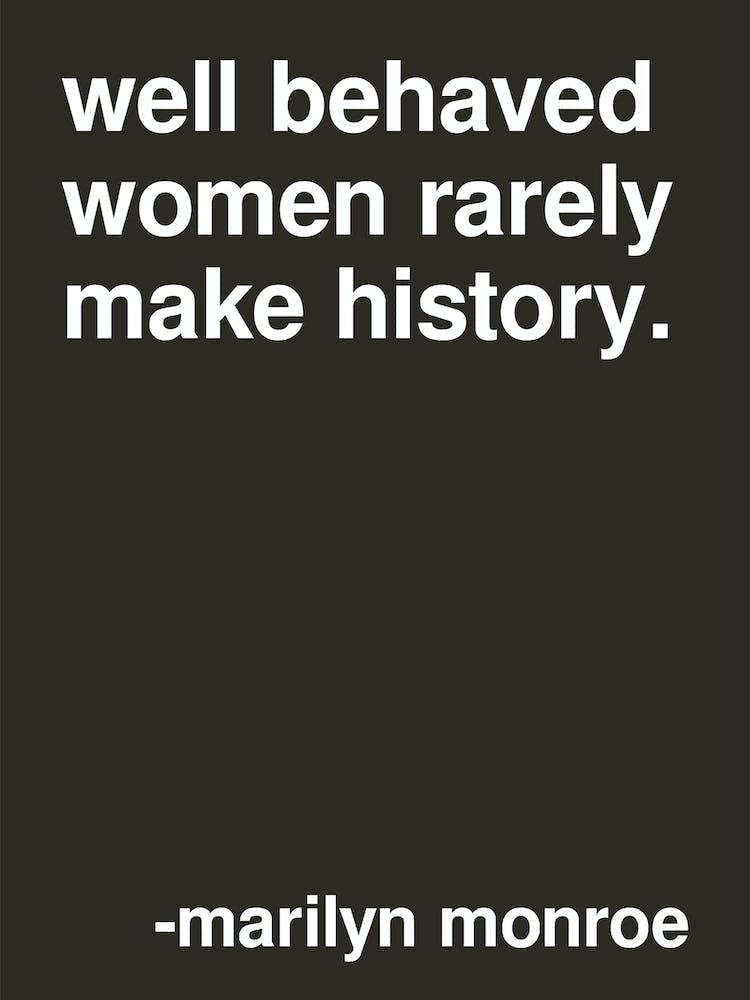 Well Behaved Women Marilyn Monroe Quote In Black