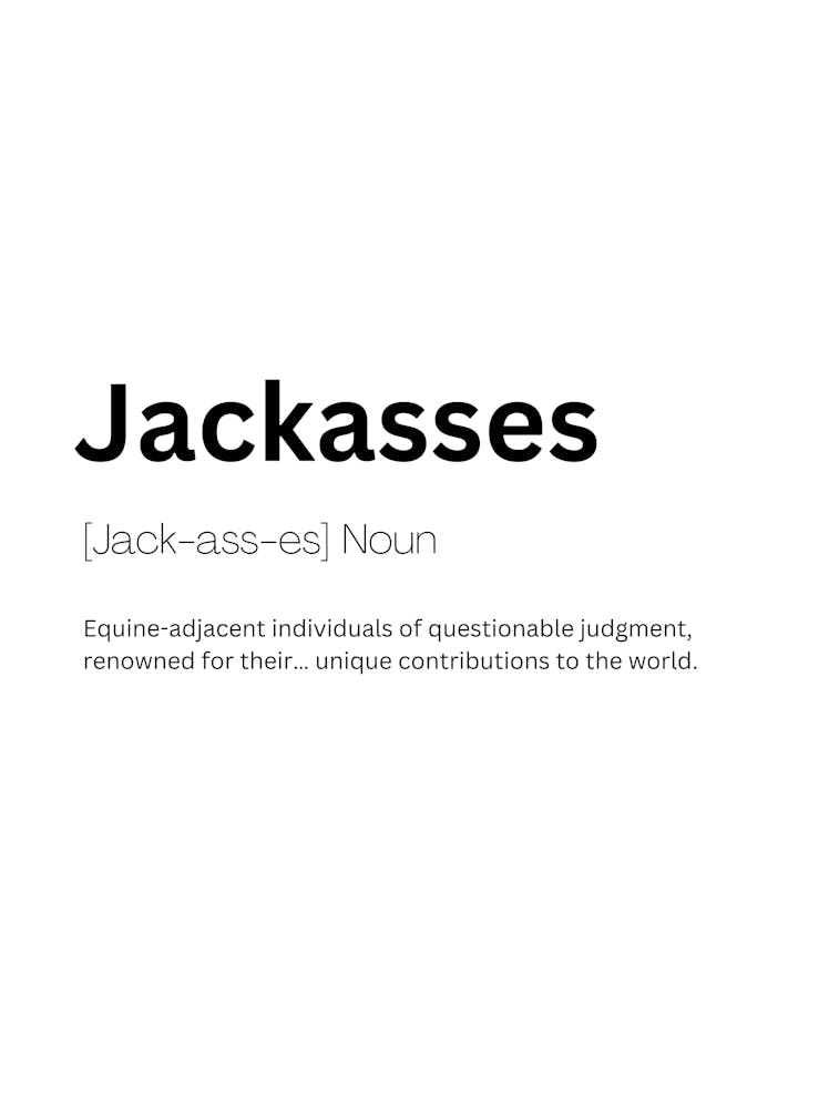Jackasses Definition Meaning