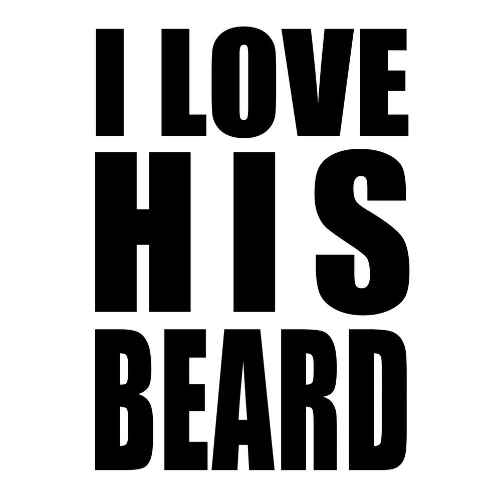 I Love His Beard Monochrome Square