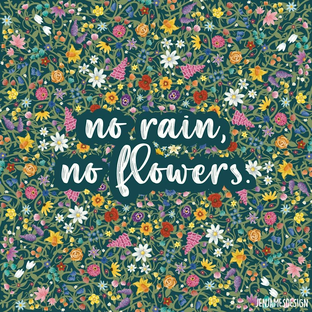 No rain no flowers