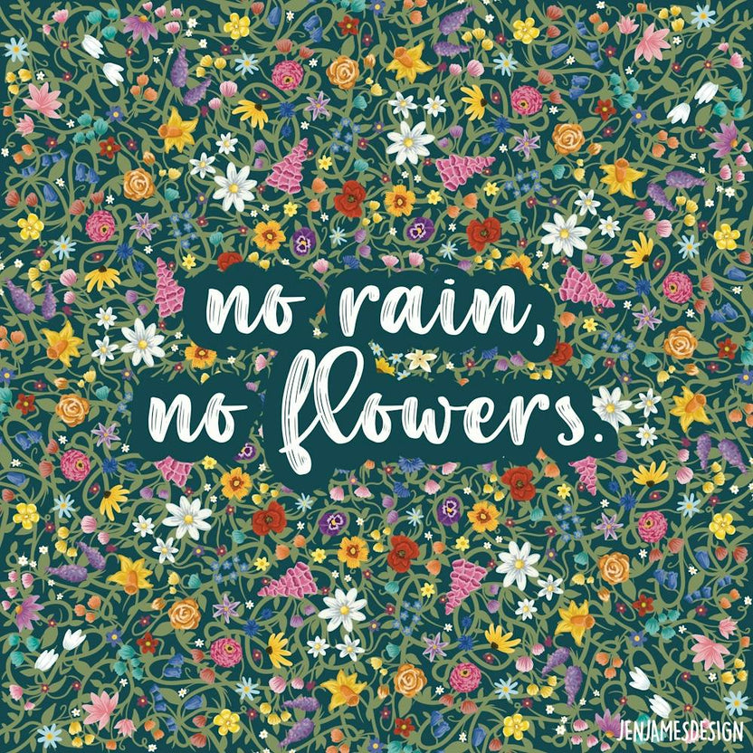 No rain no flowers