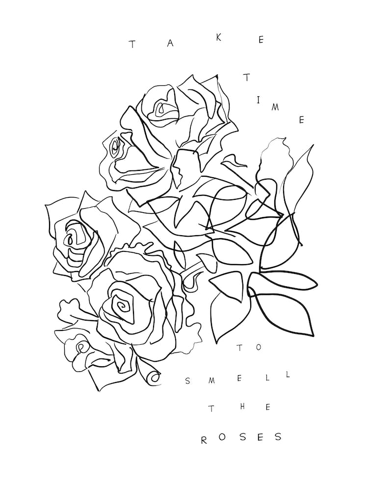 Prenez Le Temps De Sentir Les Roses