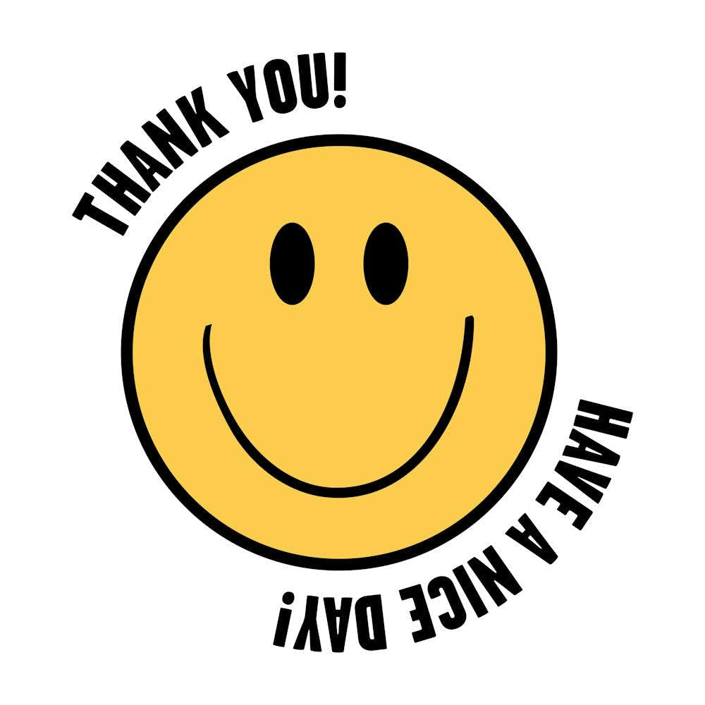 Smiley White Thank You Have A Nice Day Square