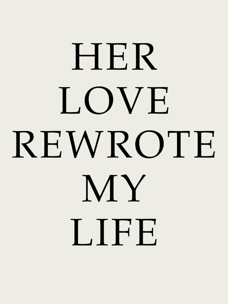 Her Love Rewrote My Life