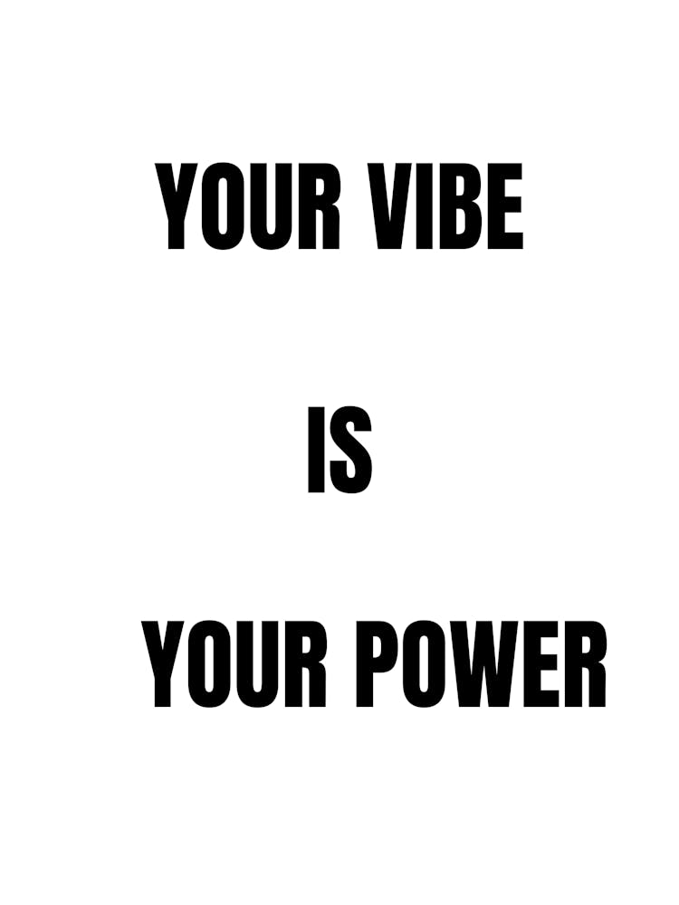 Your Vibe Is Your Power