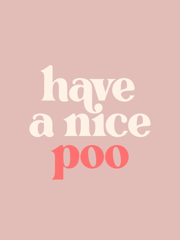 Have A Nice Poo - Pink Bathroom