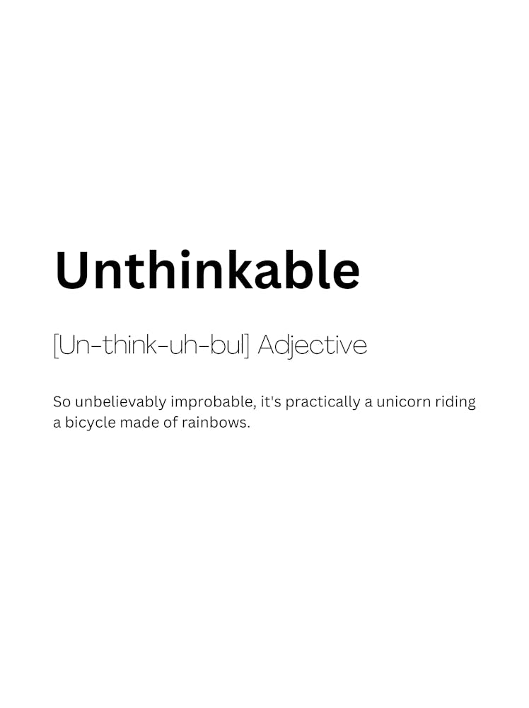 Unthinkable Definition Meaning