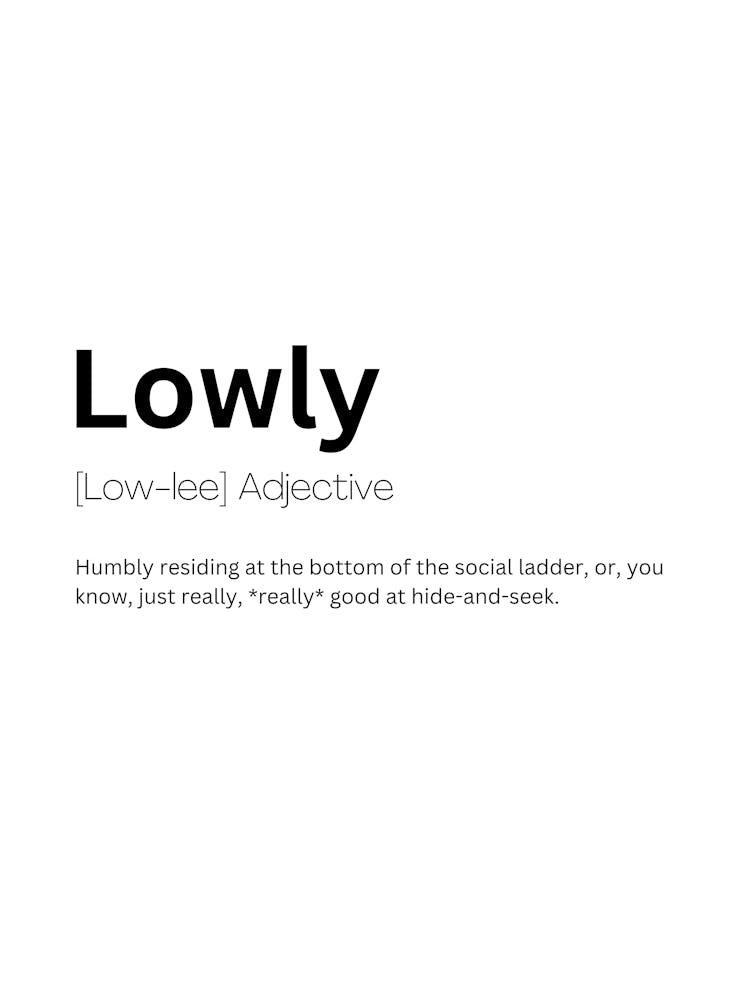 Lowly Definition Meaning