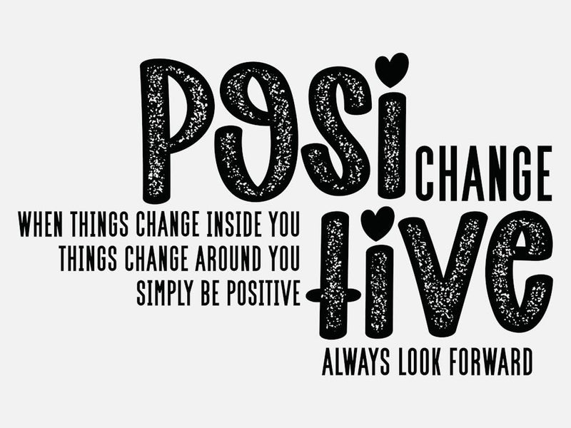 Positive change when things inside you 3