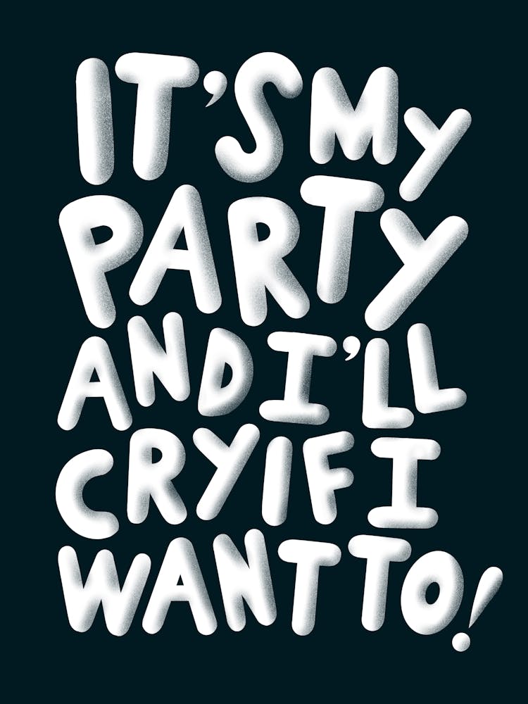 It's My Party - Black and White