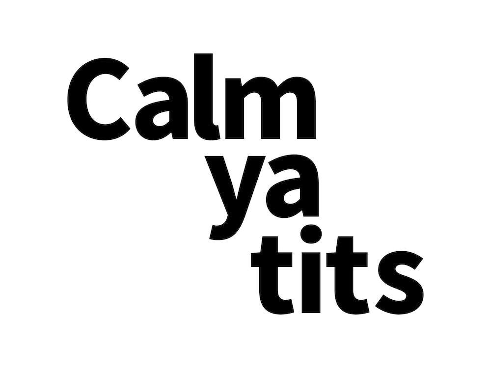 Calm Ya Tits