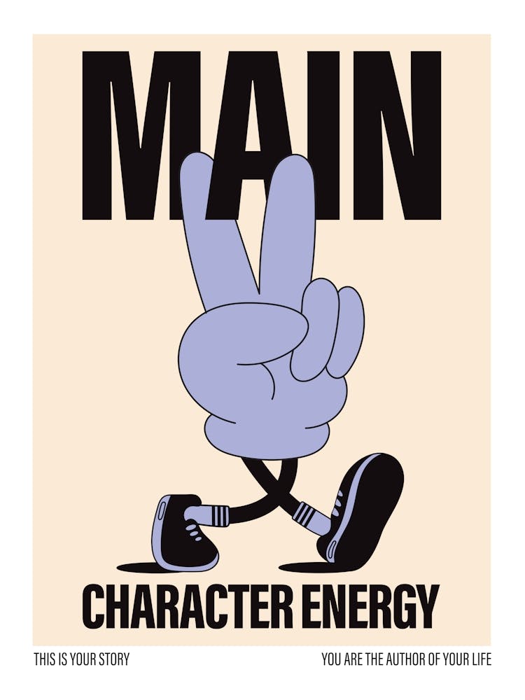 Main Character Energy