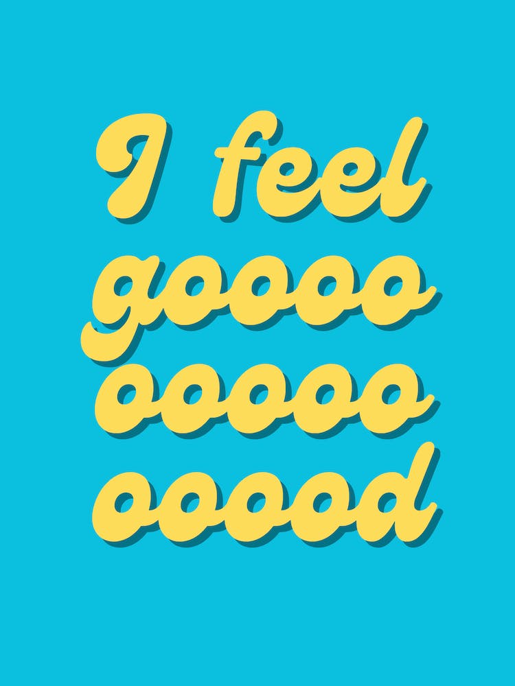 I Feel Good Vibrant Blue Typography