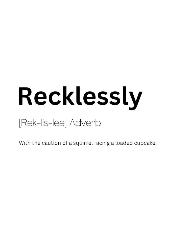 Recklessly Definition Meaning 1