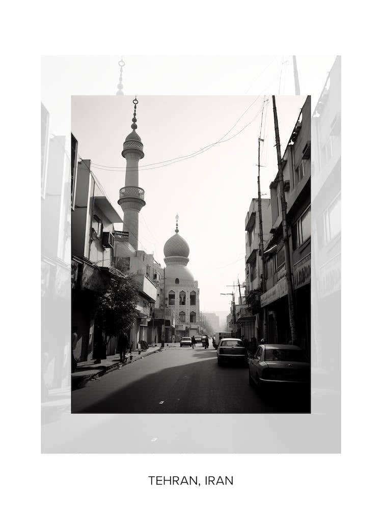 Poster Of Tehran, Iran, Black And White Old Photo 3