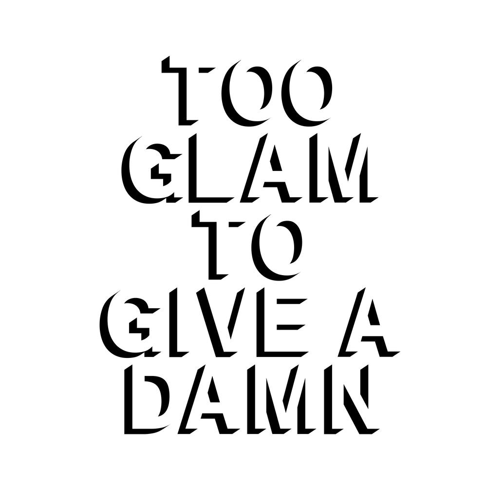 Too Glam To Give A Damn Shadow