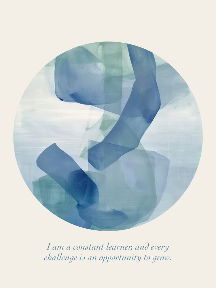 Affirmations I Am A Constant Learner, And Every Challenge Is An Opportunity To Grow