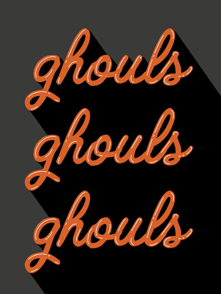 Ghouls Ghouls Ghouls