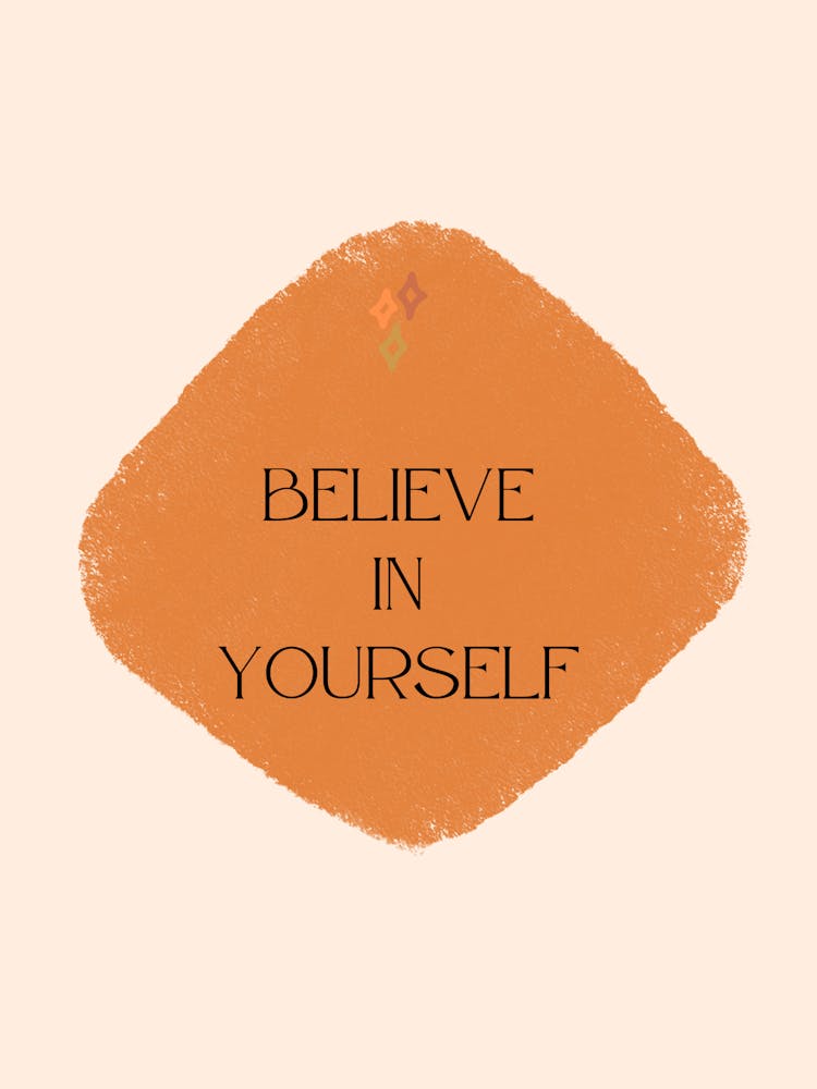 Believe In Yourself 3
