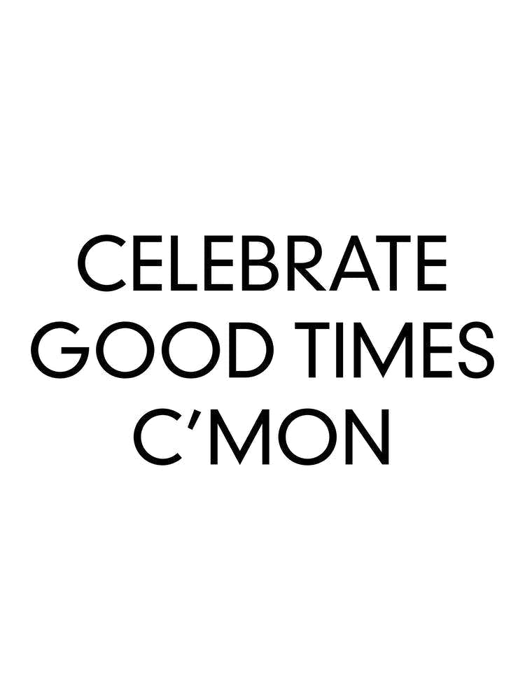 Celebrate Good Times