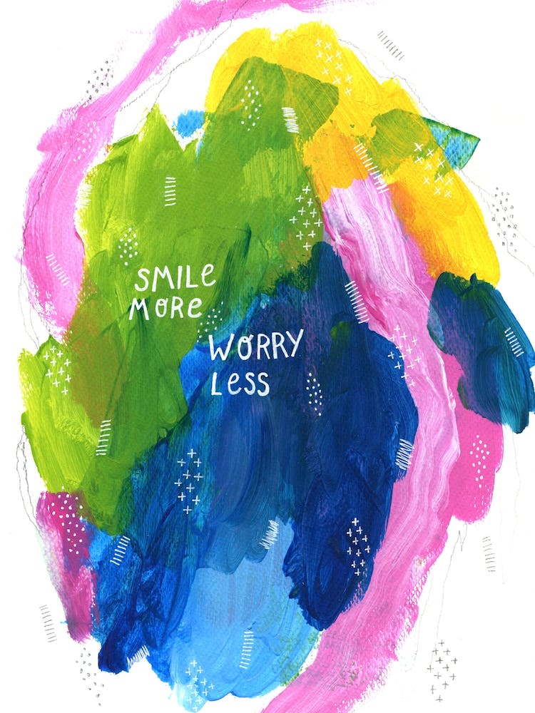 Smile More Worry Less