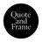 Quote & Frame