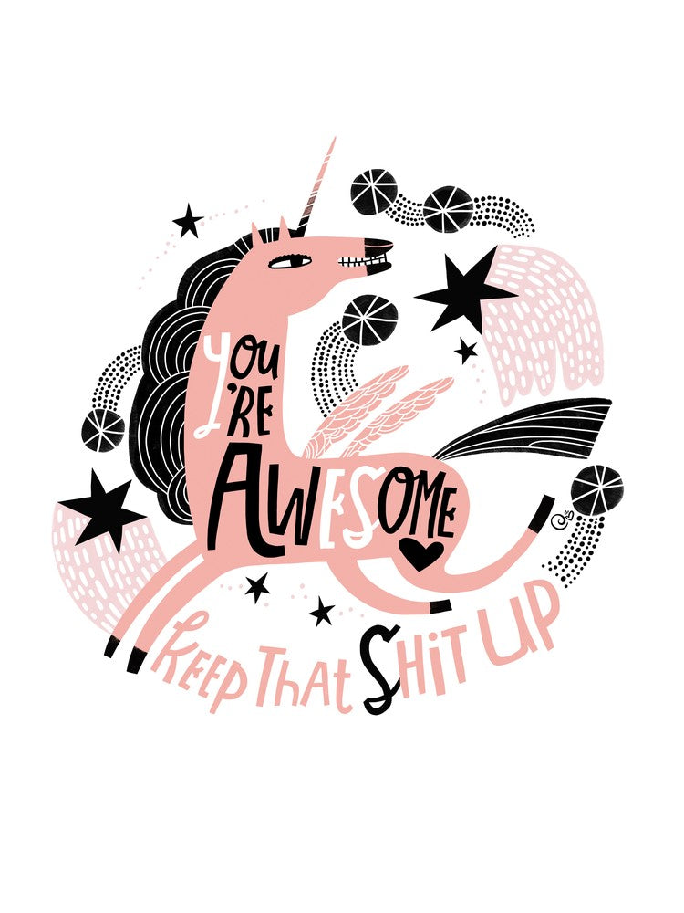 Youre Awesome Keep That Shit Up